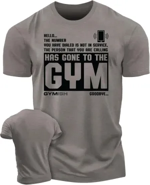Person Has Gone to The Workout Motivation Thing Gym Shirt for Men